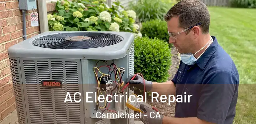 AC Electrical Repair Carmichael - CA